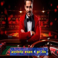 assistir espn 4 gr谩tis