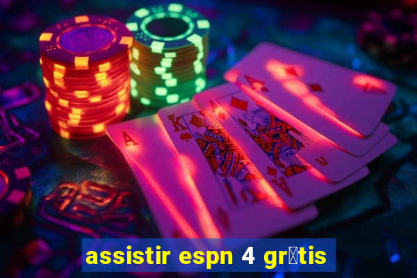 assistir espn 4 gr谩tis