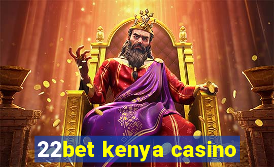 22bet kenya casino