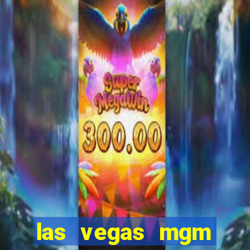 las vegas mgm grand casino