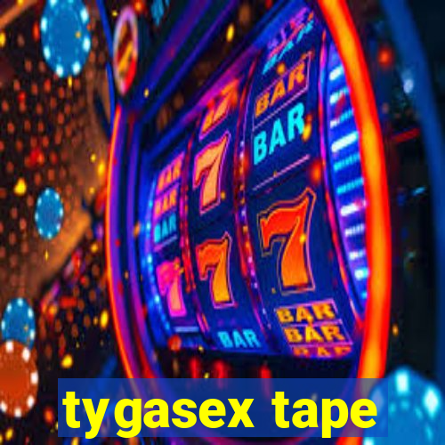 tygasex tape