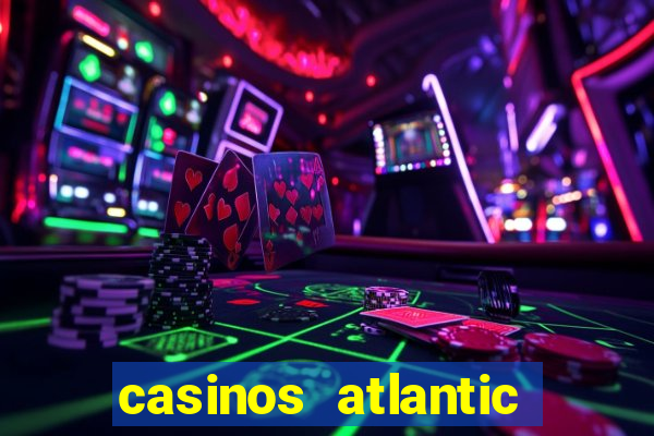 casinos atlantic city nj