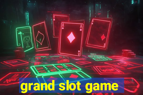 grand slot game