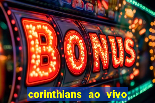 corinthians ao vivo multi canal