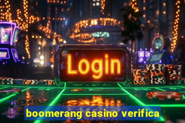 boomerang casino verifica