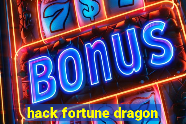 hack fortune dragon