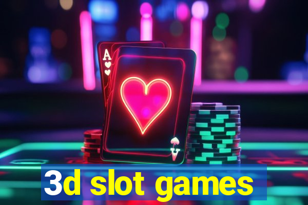 3d slot games