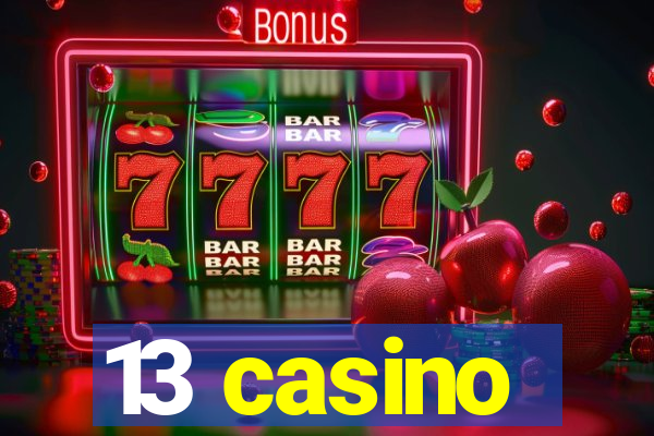 13 casino