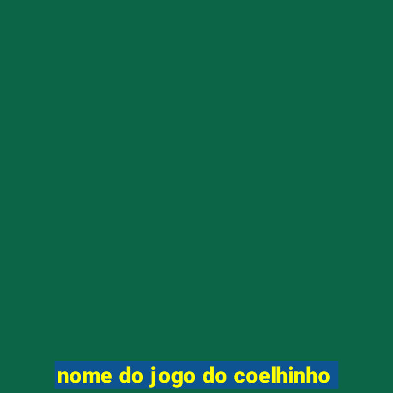 nome do jogo do coelhinho