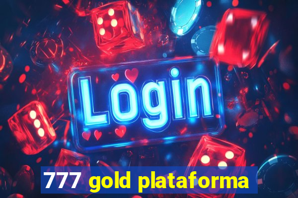 777 gold plataforma