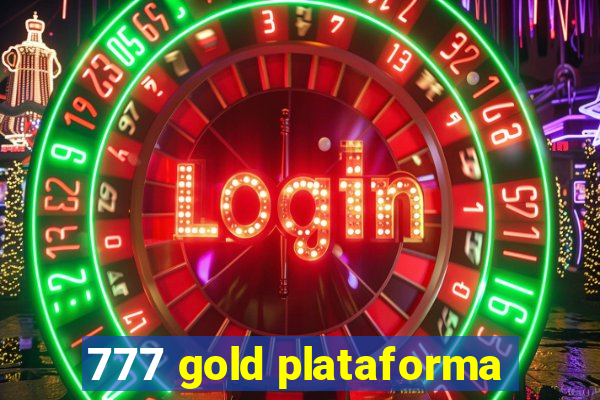 777 gold plataforma