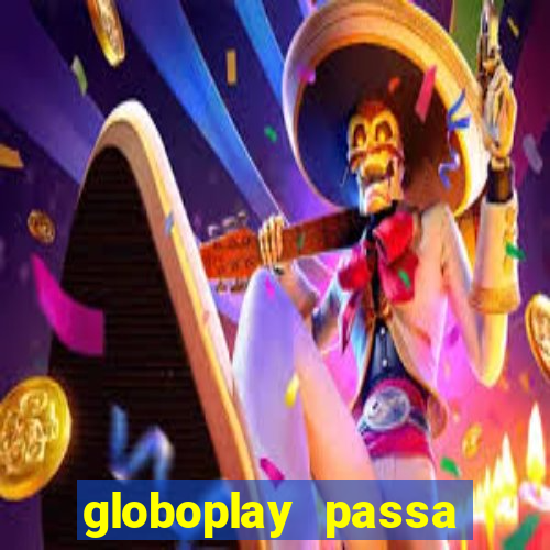 globoplay passa jogo ao vivo