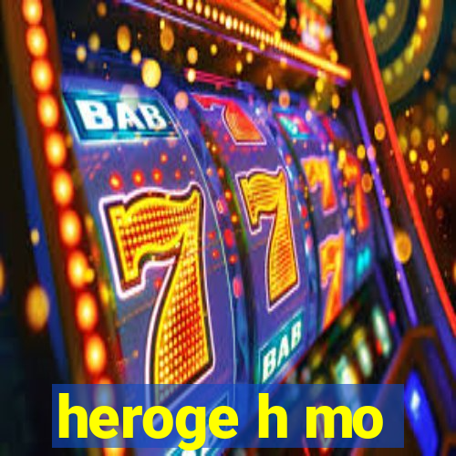 heroge h mo