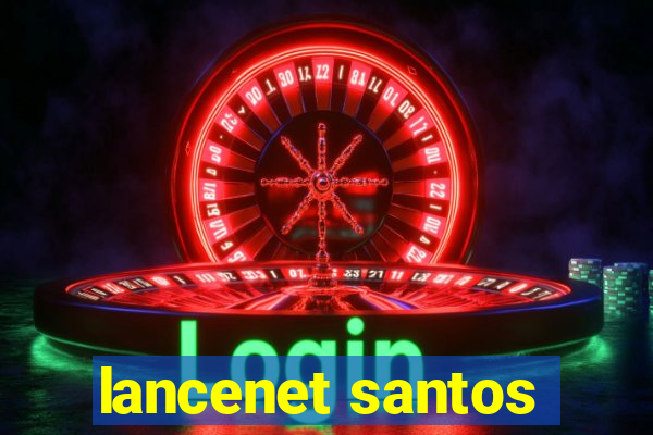 lancenet santos