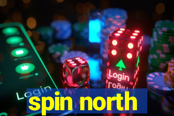 spin north