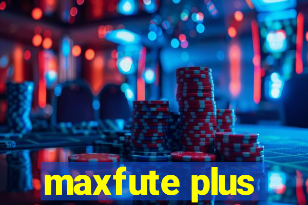 maxfute plus