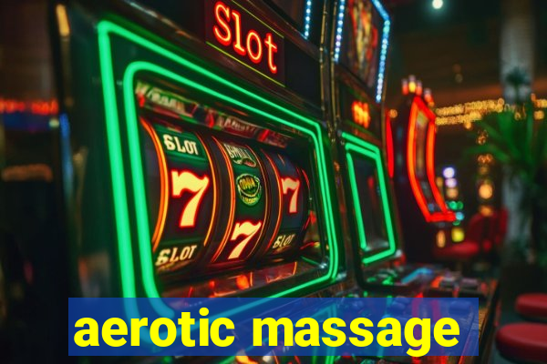 aerotic massage