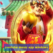 youtube music app windows