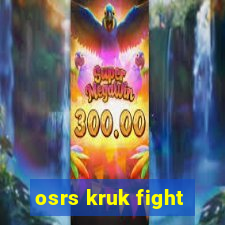 osrs kruk fight