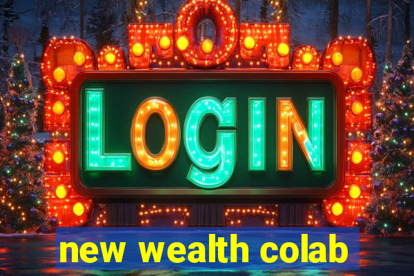 new wealth colab