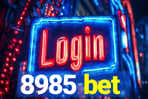 8985 bet