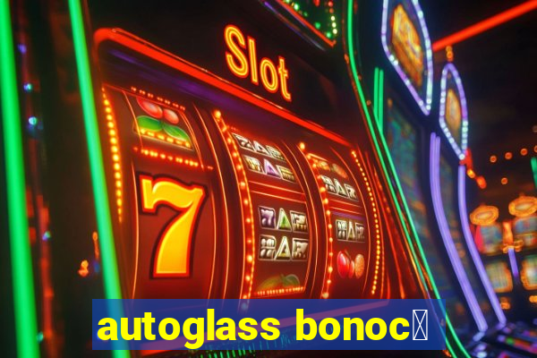 autoglass bonoc么