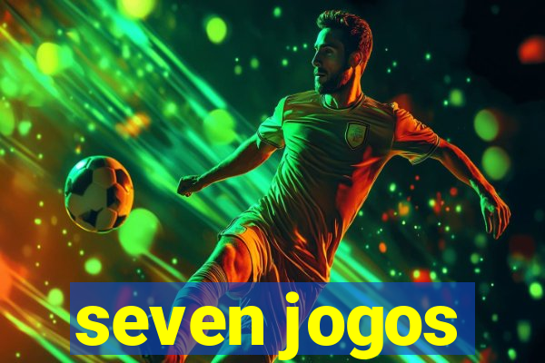 seven jogos