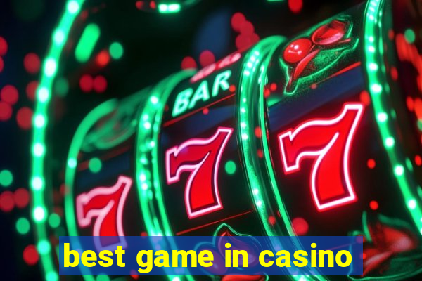 best game in casino