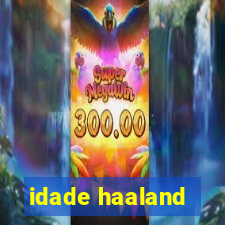 idade haaland