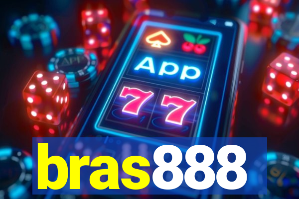 bras888