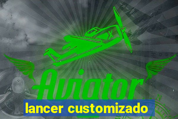 lancer customizado