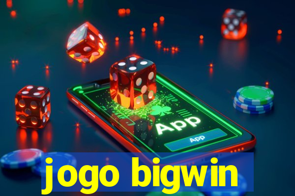 jogo bigwin