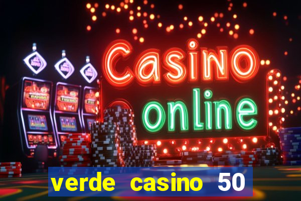 verde casino 50 rodadas gr谩tis