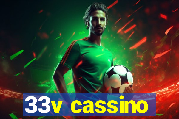 33v cassino