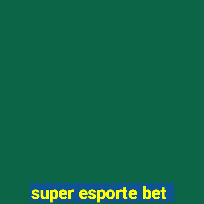 super esporte bet