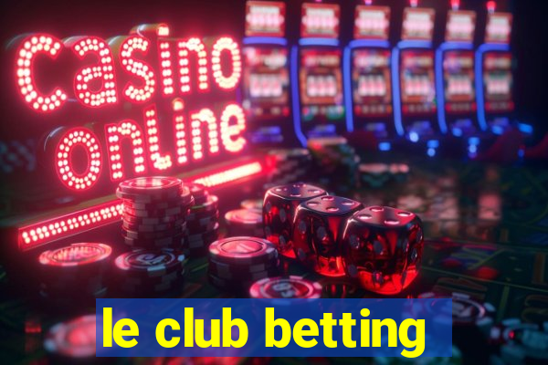 le club betting