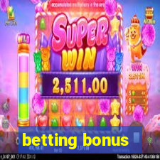 betting bonus