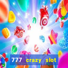 777 crazy slot online login