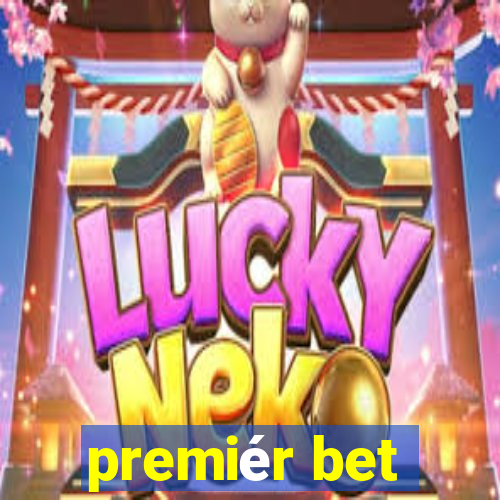 premiér bet