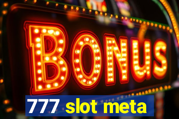 777 slot meta