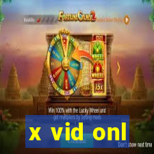 x vid onl