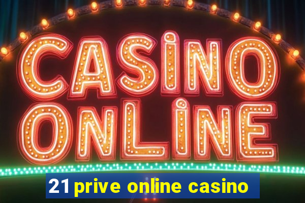 21 prive online casino