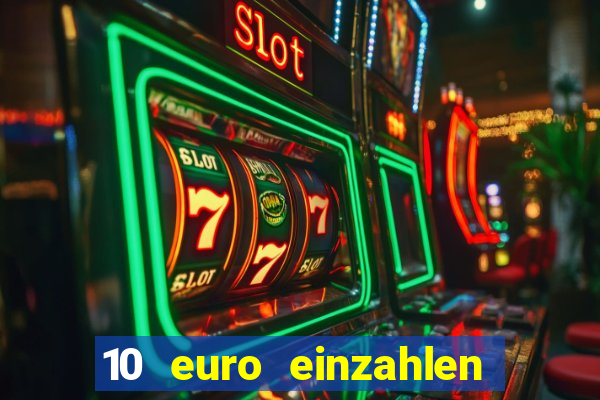 10 euro einzahlen 50 euro spielen casino