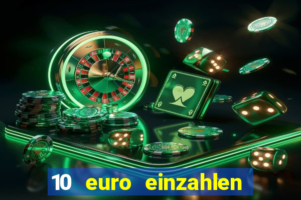 10 euro einzahlen 50 euro spielen casino