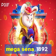 mega sena 1892