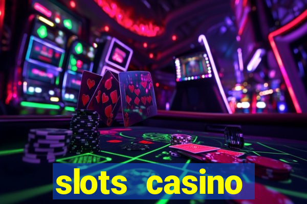 slots casino dinheiro real