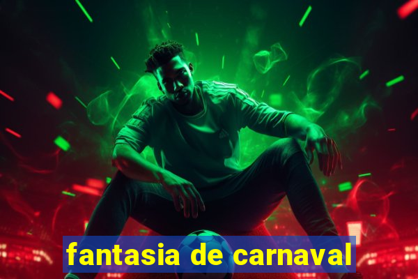 fantasia de carnaval