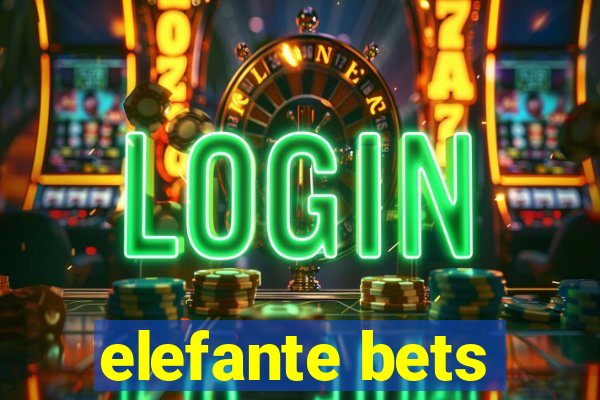 elefante bets