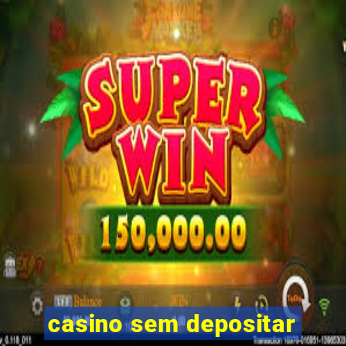 casino sem depositar