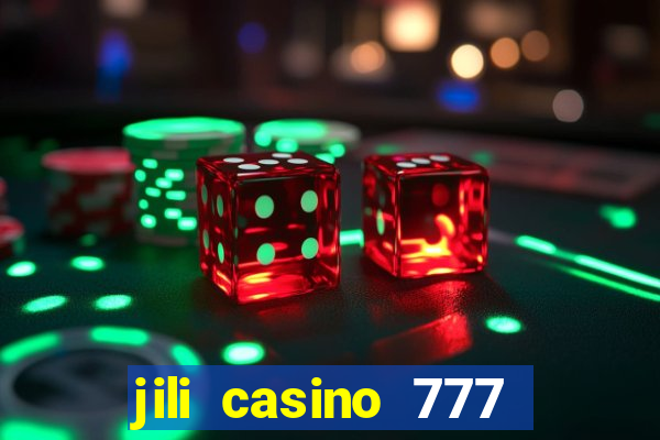 jili casino 777 slot games